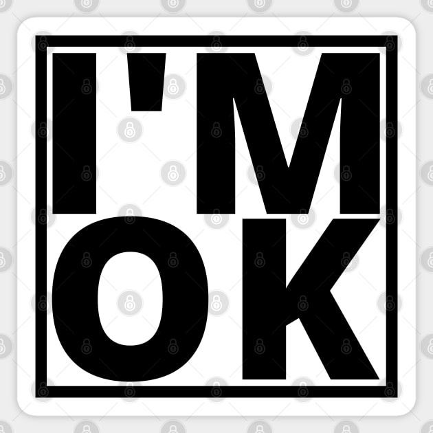 I’M OK Sticker by My Tiny Apartment